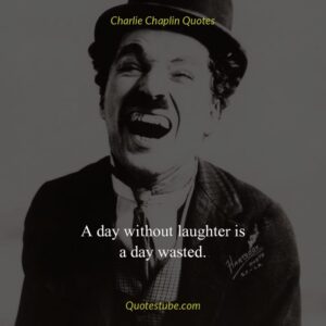 Charlie Chaplin Famous Quotes On Smile, Life, Pain